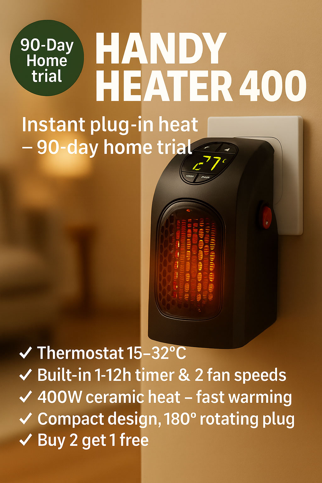 Handy Heater 400 — instant plug-in warmth.