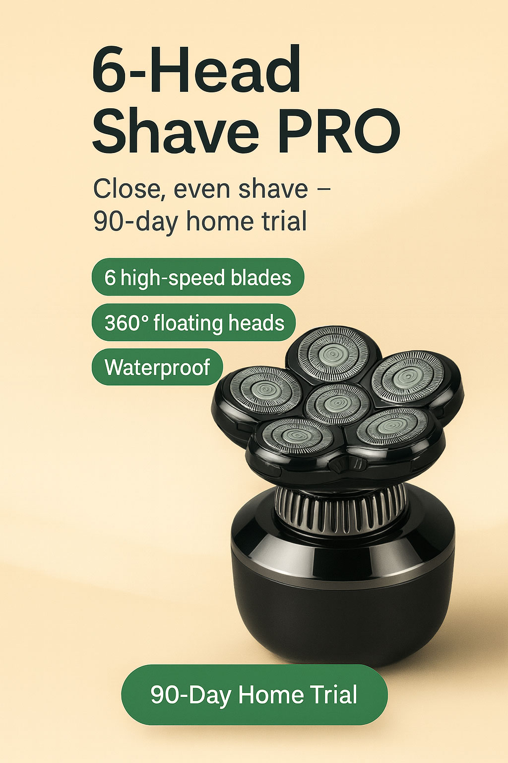6-Head Shave PRO — close, even shave